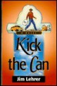 Kick the Can - Jim Lehrer