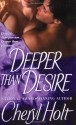 Deeper than Desire - Cheryl Holt