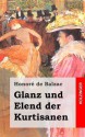 Glanz Und Elend Der Kurtisanen - Honoré de Balzac