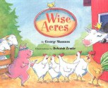 Wise Acres - George Shannon, Deborah Zemke