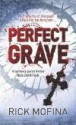 Perfect Grave - Rick Mofina