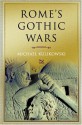 Rome's Gothic Wars: From the Third Century to Alaric (Key Conflicts of Classical Antiquity) - Michael Kulikowski