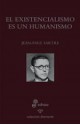 El existencialismo es un humanismo - Jean-Paul Sartre, Arlette Elkaim-Sartre, Victoria Praci de Fernández, Mari Carmen Llerena