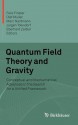 Quantum Field Theory and Gravity: Conceptual and Mathematical Advances in the Search for a Unified Framework - Felix Finster, Olaf Müller, Marc Nardmann, Jürgen Tolksdorf, Eberhard Zeidler