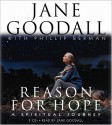 Reason for Hope: A Spiritual Journey - Jane Goodall, Phillip Berman