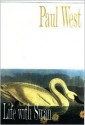 Life with Swan - Paul West