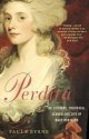 Perdita: The Literary, Theatrical, Scandalous Life of Mary Robinson - Paula Byrne