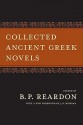 Collected Ancient Greek Novels - Bryan P. Reardon