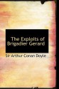 The Exploits of Brigadier Gerard - Arthur Conan Doyle