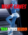 Night Games - Sean Patrick Reardon