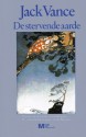 De stervende aarde (Stervende aarde reeks, #1) - Jack Vance