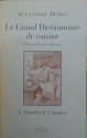 Le grand dictionnaire de cuisine - Alexandre Dumas