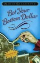 Bet Your Bottom Dollar: A Bottom Dollar Girls Novel - Karin Gillespie