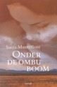 Onder de ombu-boom - Santa Montefiore, Karien Gommers, Hanneke van Soest