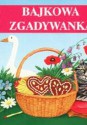 Bajkowa zgadywanka - Dorota Gellner