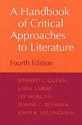 A Handbook of Critical Approaches to Literature - Wilfred L. Guerin, Lee Morgan, Earle G. Labor