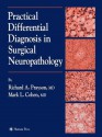 Practical Differential Diagnosis in Surgical Neuropathology - Richard A. Prayson, Mark L. Cohen