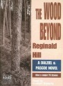 The Wood Beyond (Dalziel & Pascoe, #15) - Reginald Hill, Graham Roberts