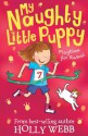 Playtime for Rascal (My Naughty Little Puppy) - Holly Webb, Kate Pankhurst