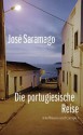 Die Portugiesische Reise (German Edition) - José Saramago, Karin von Schweder-Schreiner, Nicolai von Schweder-Schreiner