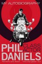 Phil Daniels, Class Actor: My Autobiography - Phil Daniels