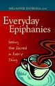 Everyday Epiphanies (Inspirational Reading for Every Catholic) - Melannie Svoboda