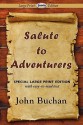 Salute to Adventurers - John Buchan