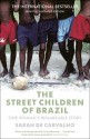 The Street Children of Brazil - Sarah De Carvalho