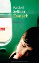 Danach: Roman - - Rachel Seiffert, Barbara Heller