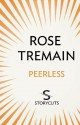 Peerless (Storycuts) - Rose Tremain