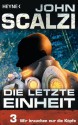 Die letzte Einheit, Episode 3: - Wir brauchen nur die Köpfe (German Edition) - John Scalzi, Bernhard Kempen