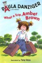 What a Trip, Amber Brown - Paula Danziger, Tony Ross