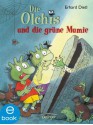 Die Olchis und die grüne Mumie (German Edition) - Erhard Dietl