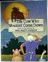 The Cow Who Wouldn't Come Down - Paul Brett Johnson