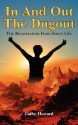 In and Out the Dugout: The Resurrection from Street Life - Cathy Howard