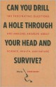 Can You Drill a Hole Through Your Head and Survive? - Simon Rogers