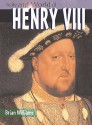 Henry VIII (The Life & World Of...) - Brian Williams