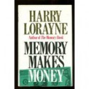 Memory Makes Money - Harry Lorayne