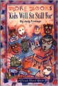 More Books Kids Will Sit Still For: A Read-Aloud Guide - Judy Freeman