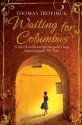 Waiting for Columbus - Thomas Trofimuk