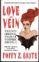 Love In Vein: Twenty Original Tales Of Vampiric Erotica - Poppy Z. Brite