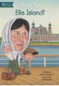 What Was Ellis Island? (What Was...?) - Patricia Brennan Demuth, Kevin McVeigh, David Groff