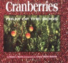 Cranberries: Fruit Of The Bogs - Diane L. Burns, Cheryl Walsh Bellville