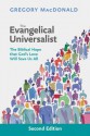 The Evangelical Universalist: The biblical hope that God's love will save us all - Gregory MacDonald