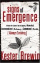 Signs of Emergence: A Vision for Church That Is Always Organic/Networked/Decentralized/Bottom-Up/Communal/Flexible/Always Evolving (emersion: Emergent Village resources for communities of faith) - Kester Brewin