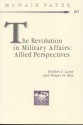 The Revolution in Military Affairs: Allied Perspectives - Robbin F. Laird, Holger H. Mey, Institute for National Strategic Studies (U.S.)