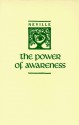 Power of Awareness: New Edition Incorporating Neville's Later Notes - Victoria Goddard Neville, Victoria Goddard