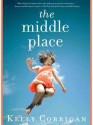 The Middle Place - Kelly Corrigan