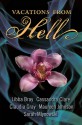 Vacations from Hell - Libba Bray, Maureen Johnson, Claudia Gray, Cassandra Clare