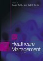 Healthcare Management - Kieran Walshe, Judith Smith